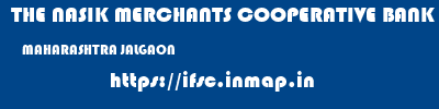 THE NASIK MERCHANTS COOPERATIVE BANK LIMITED  MAHARASHTRA JALGAON    ifsc code